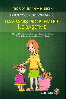 Erken Çocukluk Döneminde Davranış Problemleri İle Başetme | Kitap Amba