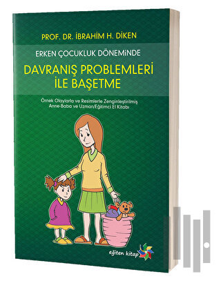 Erken Çocukluk Döneminde Davranış Problemleri İle Başetme | Kitap Amba