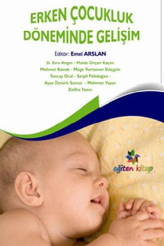 Gelişim Bağlamında Yaşamın İlk Yılları - Erken Çocukluk Döneminde Geli