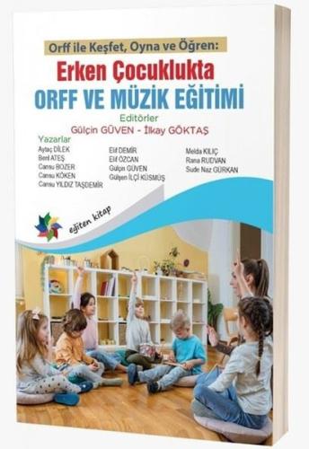 Erken Çocuklukta Orff ve Müzik Eğitimi - Orff İle Keşfet Oyna ve Öğren