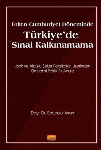 Erken Cumhuriyet Döneminde Türkiye'de Sınai Kalkınamama