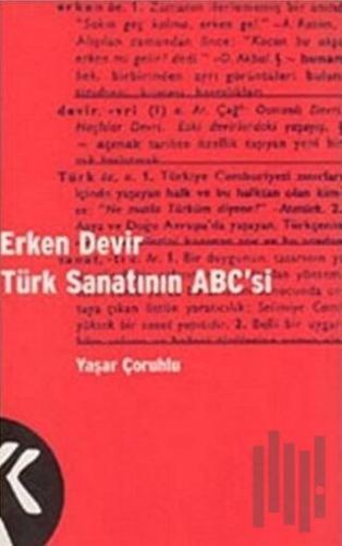 Erken Devir Türk Sanatının ABC’si