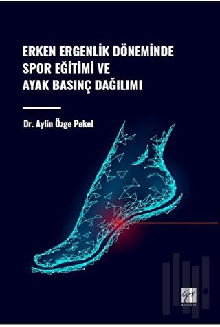 Erken Ergenlik Döneminde Spor Eğitimi ve Ayak Basınç Dağılımı