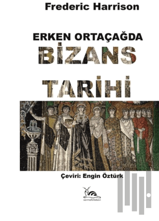 Erken Ortaçağda Bizans Tarihi | Kitap Ambarı