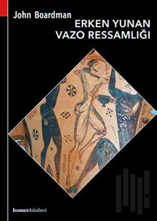 Erken Yunan Vazo Ressamlığı | Kitap Ambarı
