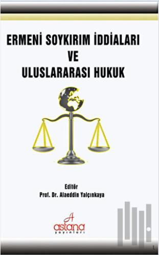 Ermeni Soykırım İddiaları Ve Uluslararası Hukuk | Kitap Ambarı