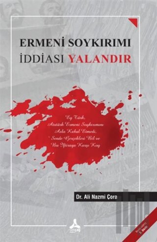 Ermeni Soykırımı İddiası Yalandır