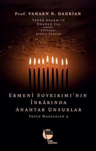 Ermeni Soykırımı'nın İnkarında Anahtar Unsurlar - Toplu Makaleler 4