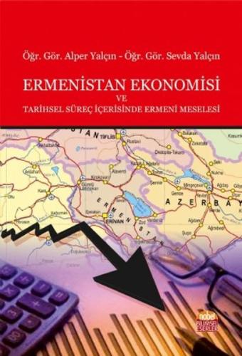 Ermenistan Ekonomisi ve Tarihsel Süreç İçerisinde Ermeni Meselesi | Ki