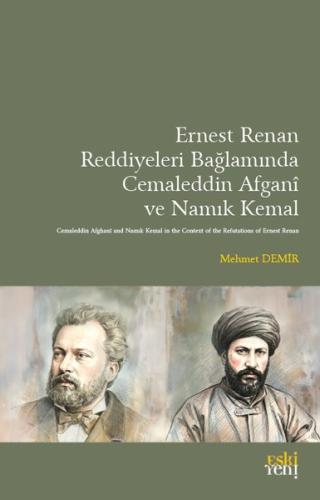 Ernest Renan Reddiyeleri Bağlamında Cemaleddin Afgani ve Namık Kemal
