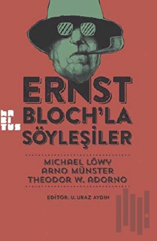 Ernst Bloch’la Söyleşiler | Kitap Ambarı