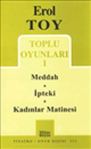 Toplu Oyunları 1- Meddah / İpteki / Kadınlar Matinesi | Kitap Ambarı