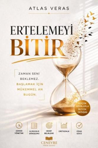 Ertelemeyi Bitir - Küçük Adımlarla Büyük Değişim | Kitap Ambarı