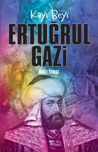 Kayı Beyi Ertuğrul Gazi | Kitap Ambarı