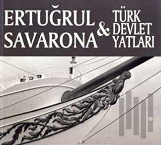 Ertuğrul Savarona ve Türk Devlet Yatları | Kitap Ambarı