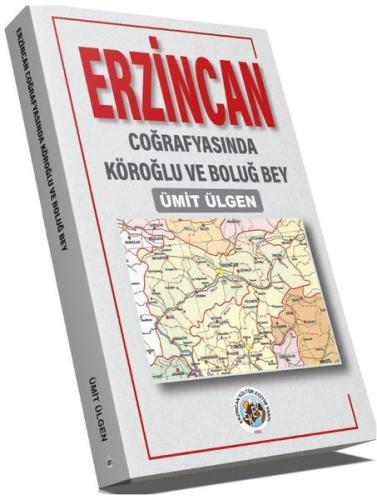 Erzincan Coğrafyasında Köroğlu ve Boluğ Bey | Kitap Ambarı