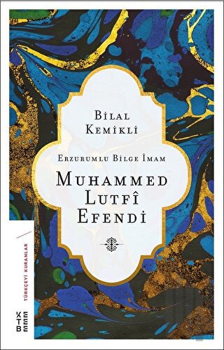Erzurumlu Bilge İmam Muhammed Lutfi Efendi | Kitap Ambarı