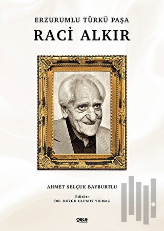 Erzurumlu Türkü Paşa: Raci Alkır