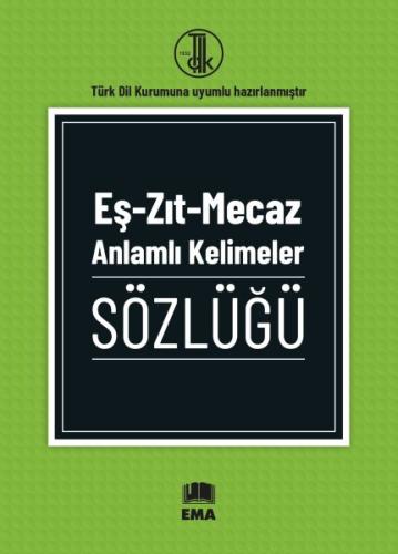 Eş - Zıt - Mecaz Anlamlı Kelimeler Sözlüğü | Kitap Ambarı