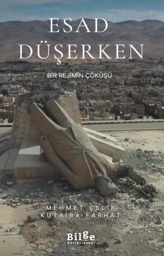 Esad Düşerken - Bir Rejimin Çöküşü | Kitap Ambarı