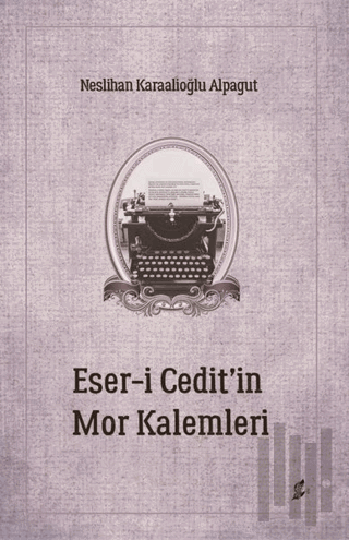 Eser-i Cedit’in Mor Kalemleri