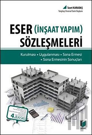 Eser Sözleşmeleri (İnşaat Yapım)