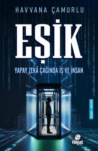 Eşik - Yapay Zeka Çağında İş ve İnsan