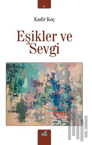 Eşikler ve Sevgi | Kitap Ambarı