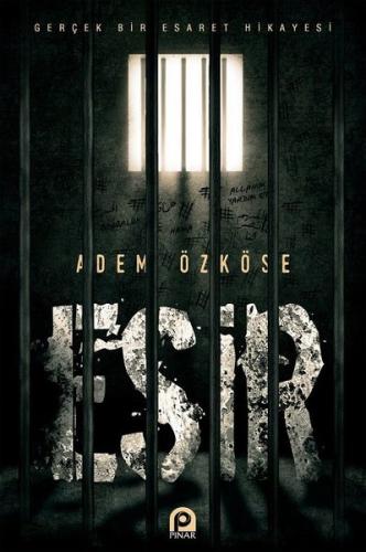 Esir: Gerçek Bir Esaret Hikayesi | Kitap Ambarı