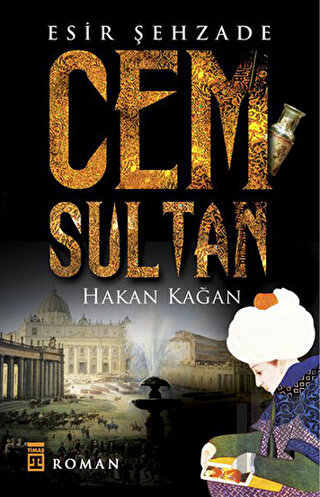 Esir Şehzade: Cem Sultan | Kitap Ambarı