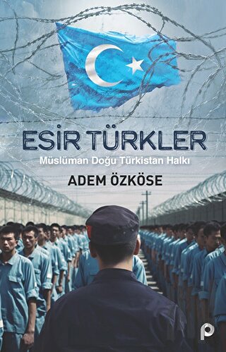 Esir Türkler | Kitap Ambarı