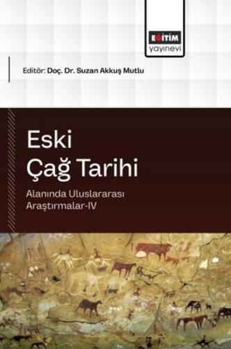 Eski Çağ Tarihi Alanında Uluslararası Araştırmalar 4
