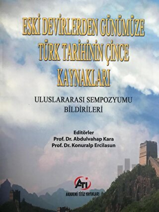 Eski Devirlerden Günümüze Türk Tarihinin Çince Kaynakları