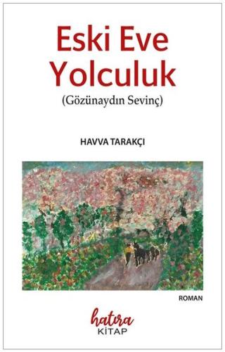 Eski Eve Yolculuk | Kitap Ambarı