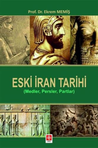 Eski İran Tarihi (Medler Persler Partlar) | Kitap Ambarı