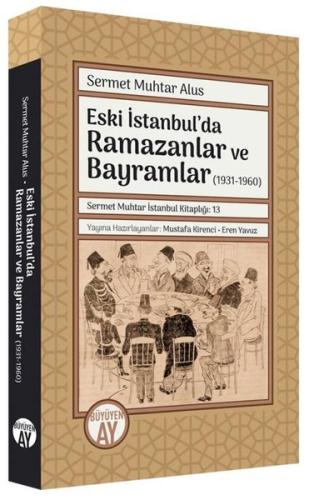 Eski İstanbul'da Ramazanlar ve Bayramlar (1931 -1960) | Kitap Ambarı
