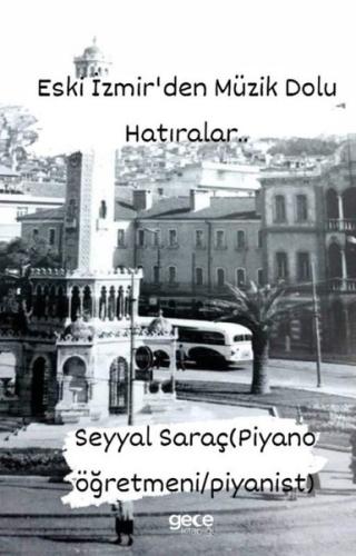 Eski İzmirden Müzik Dolu Hatıralar