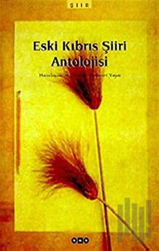 Eski Kıbrıs Şiiri Antolojisi | Kitap Ambarı