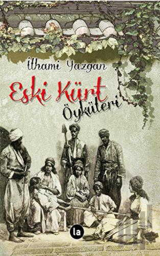 Eski Kürt Öyküleri | Kitap Ambarı