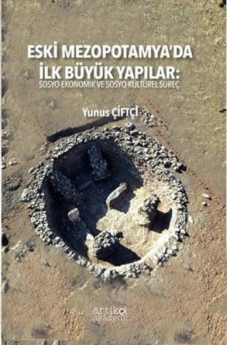 Eski Mezopotamya'da İlk Büyük Yapılar: Sosyo - Ekonomik ve Sosyo - Kül
