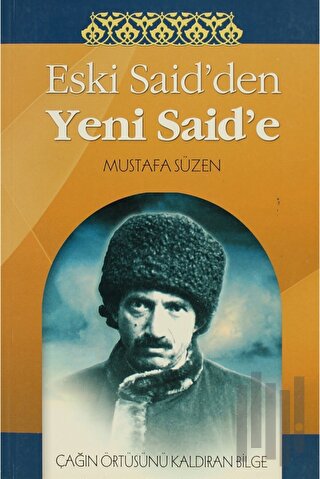 Eski Said’den Yeni Said’e