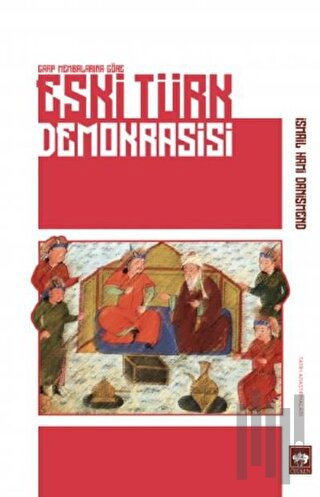 Eski Türk Demokrasisi | Kitap Ambarı