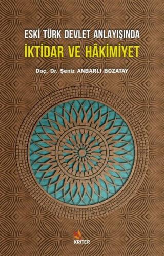 Eski Türk Devlet Anlayışında İktidar ve Hakimiyet | Kitap Ambarı
