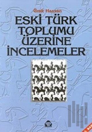 Eski Türk Toplumu Üzerine İncelemeler | Kitap Ambarı
