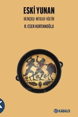 Eski Yunan: Bilinçdışı - Mitoloji - Kültür