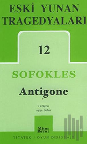 Eski Yunan Tragedyaları 12: Antigone | Kitap Ambarı