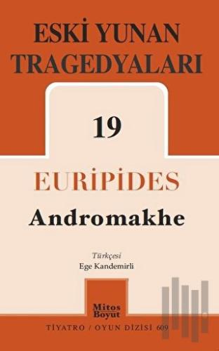 Eski Yunan Tragedyaları 19 - Andromakhe | Kitap Ambarı