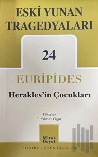 Eski Yunan Tragedyaları 24 Herakles'in Çocukları | Kitap Ambarı