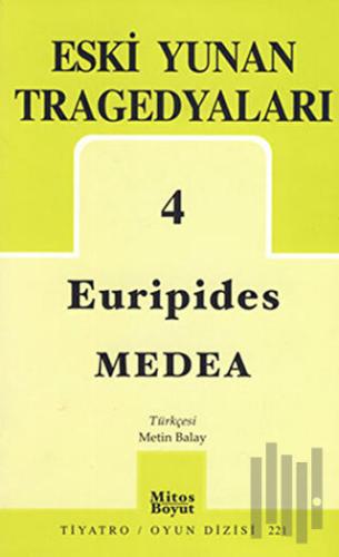Eski Yunan Tragedyaları 4 Medea | Kitap Ambarı