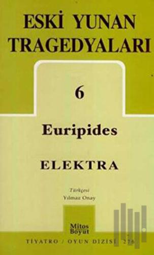 Eski Yunan Tragedyaları 6: Elektra | Kitap Ambarı